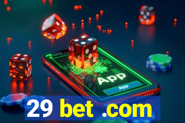 29 bet .com